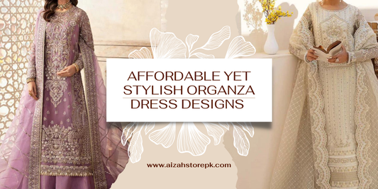 organza collection by Aizah store